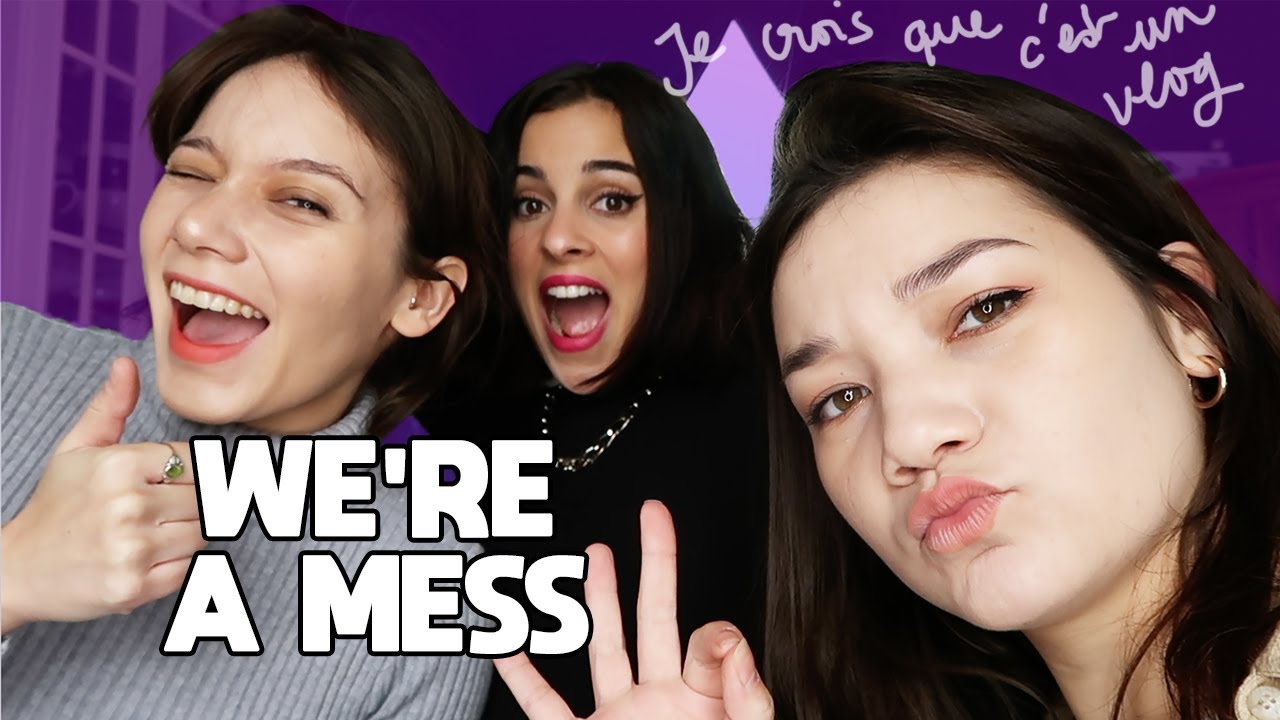 UNE SEMAINE DANS NOS VIES QUI N'A PAS TROP DE SENS - MAYLINE & LOU