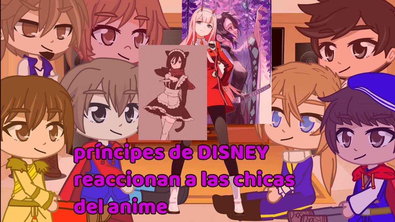 💕⭐principes de DISNEY reaccionan a las chicas del anime⭐💕