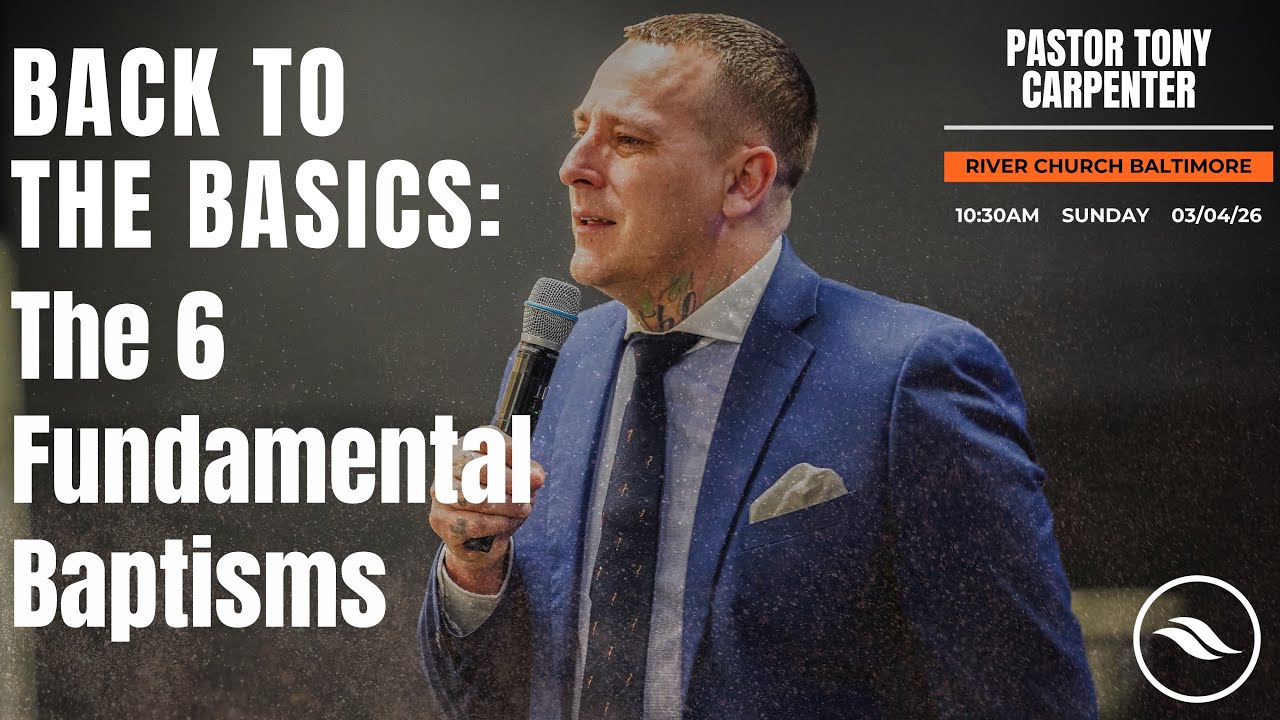 Back to the Basics: The 6 fundamental Baptisms