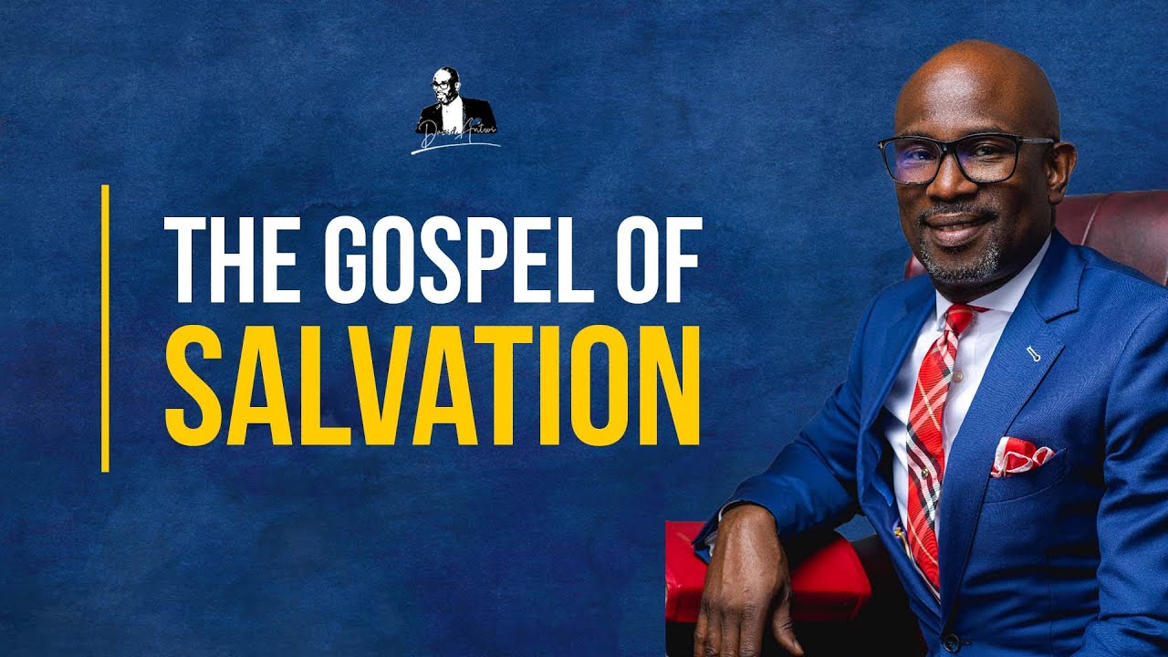 The Gospel Of Salvation | David Antwi