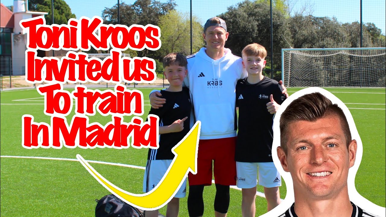 Toni Kroos invited us to train in Madrid