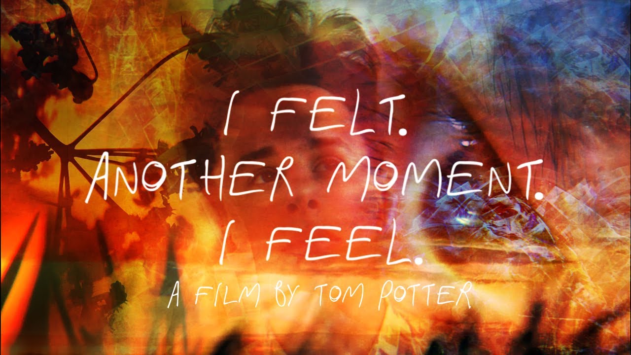 'I Felt. Another Moment. I Feel.' (Short Film)