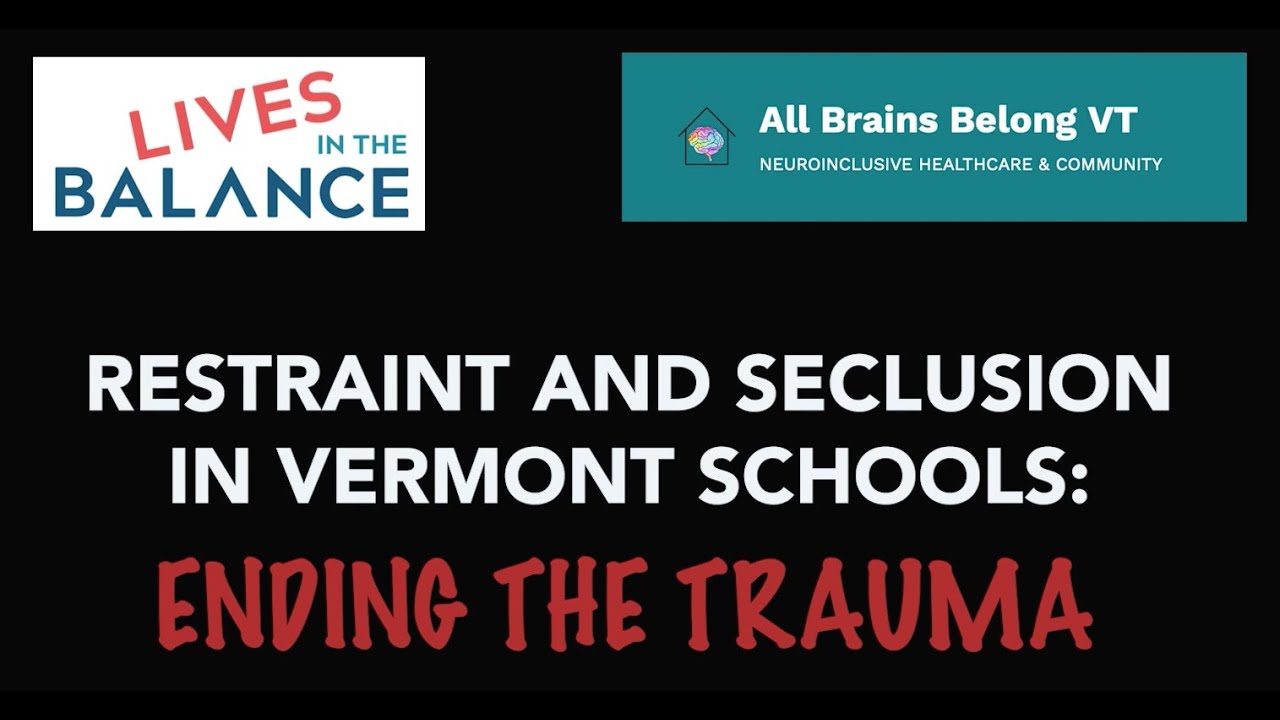Restraint & Seclusion in VT Schools: Ending the Trauma