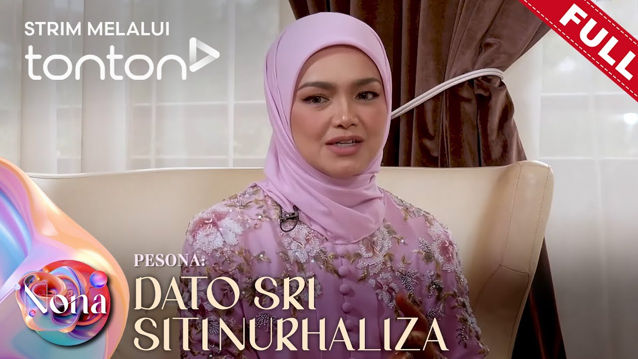 [FULL] Nona (2025) | 20 Apr - Pesona: Dato' Sri Siti Nurhaliza | Tonton