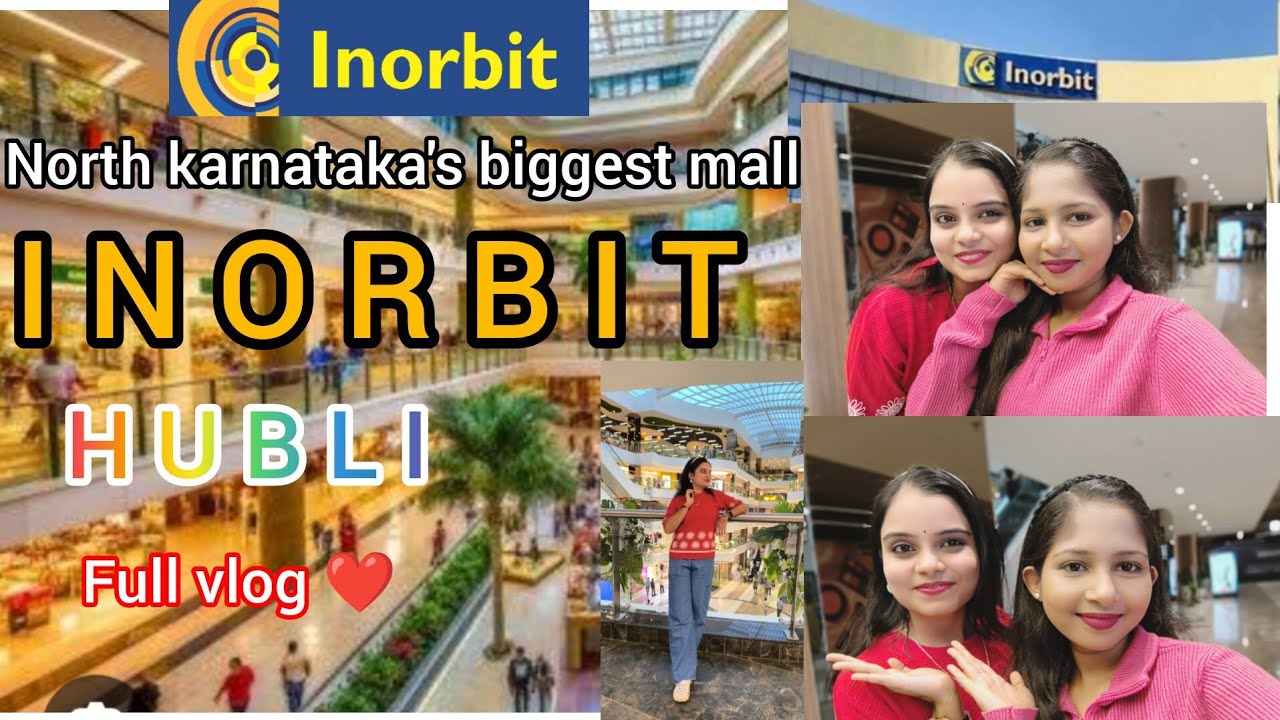 Finally wait is over Hubli’s  Inorbit Mall is Here  | Inorbit Mall in Hubli  Full Inside Tour!