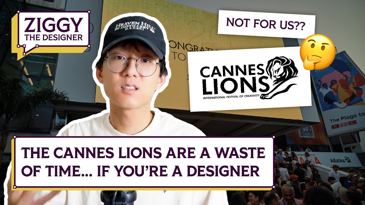 The Cannes Lions Are A WASTE OF TIME... If You're A Designer