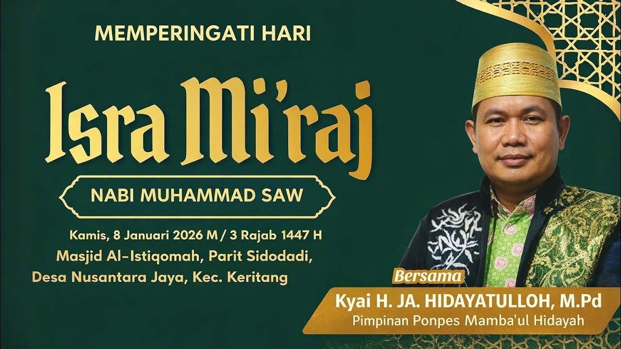 Ceramah Kyai H. JA. Hidayatulloh, M.Pd || Isra Mi'raj Nabi Muhammad SAW 1447 H/2026 M