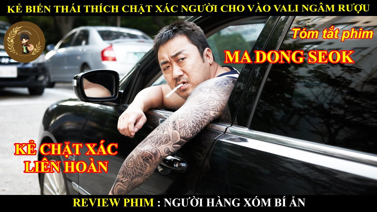 KẺ BIẾN THÁI THÍCH CHẶT XÁC NGƯỜI CHO VÀO VALI NGÂM RƯỢU || MA DONG SEOK