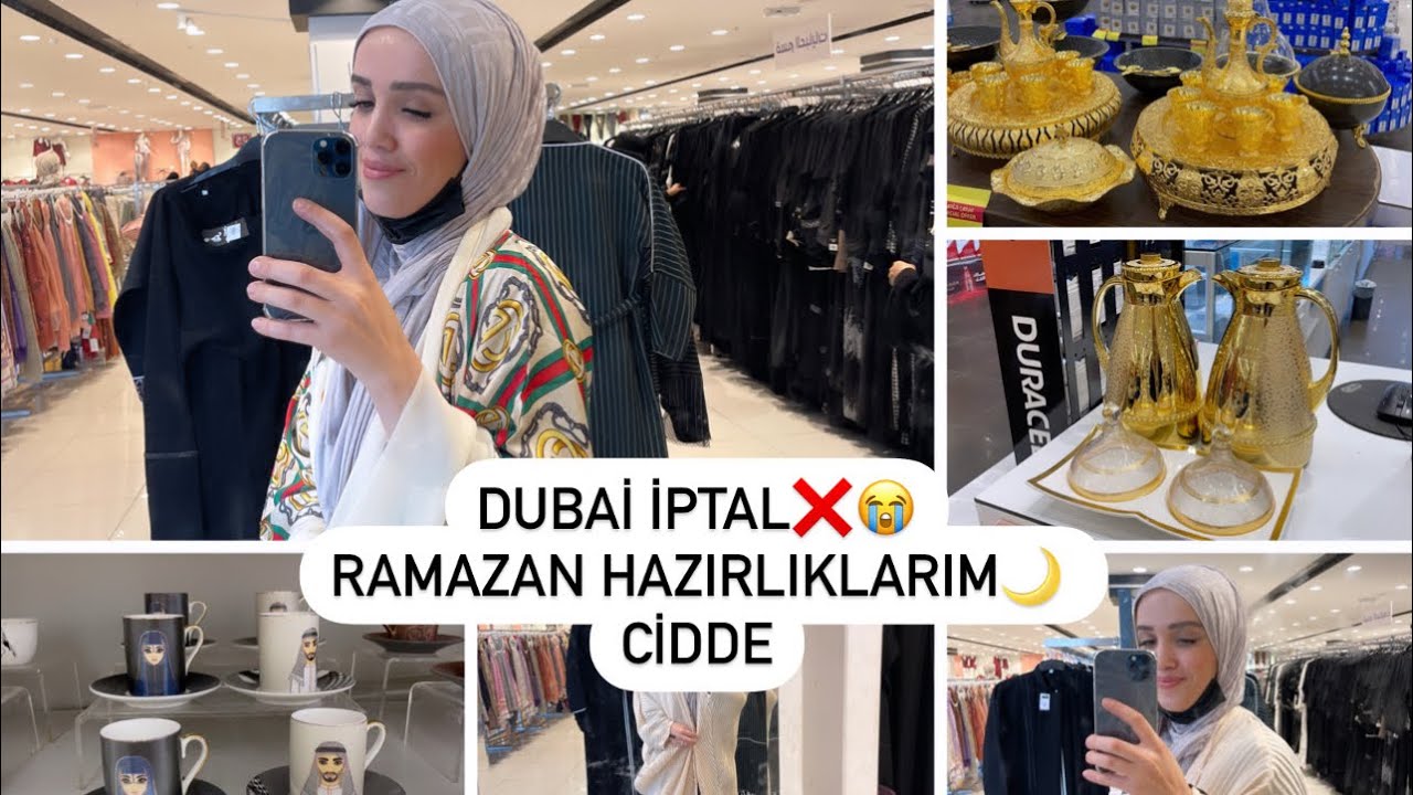 DUBAİ İPTAL😭😡‼️CİDDE’de İLK RAMAZAN HAZIRLIKLARIM🥰İLK HEYECAN
