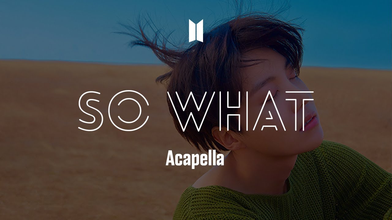 BTS 「So What」 Acapella