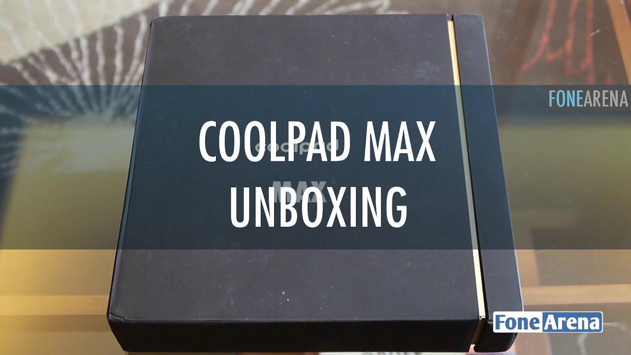 Coolpad Max Unboxing