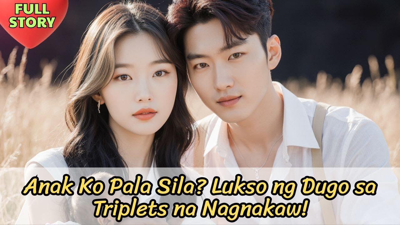 Anak Ko Pala Sila-Lukso ng Dugo sa Triplets na Nagnakaw!