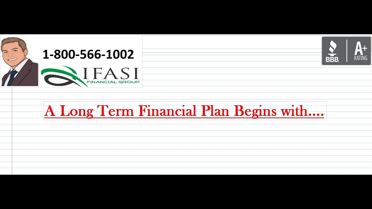 A Long Term Financial Plan begins with...