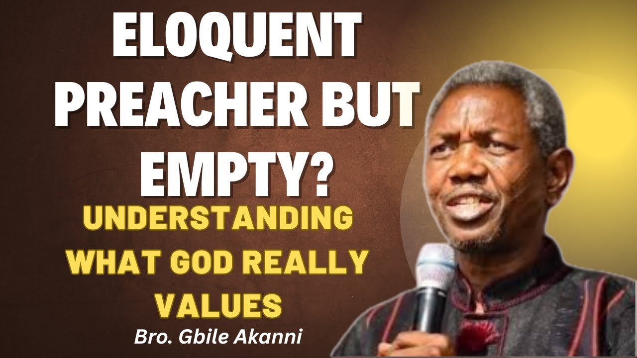 Eloquence and Charisma Don’t Matter to God — This Does! | Gbile Akanni
