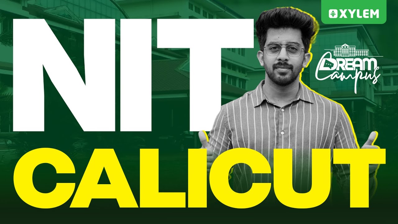Dream Campus: NIT Calicut | Xylem SSLC