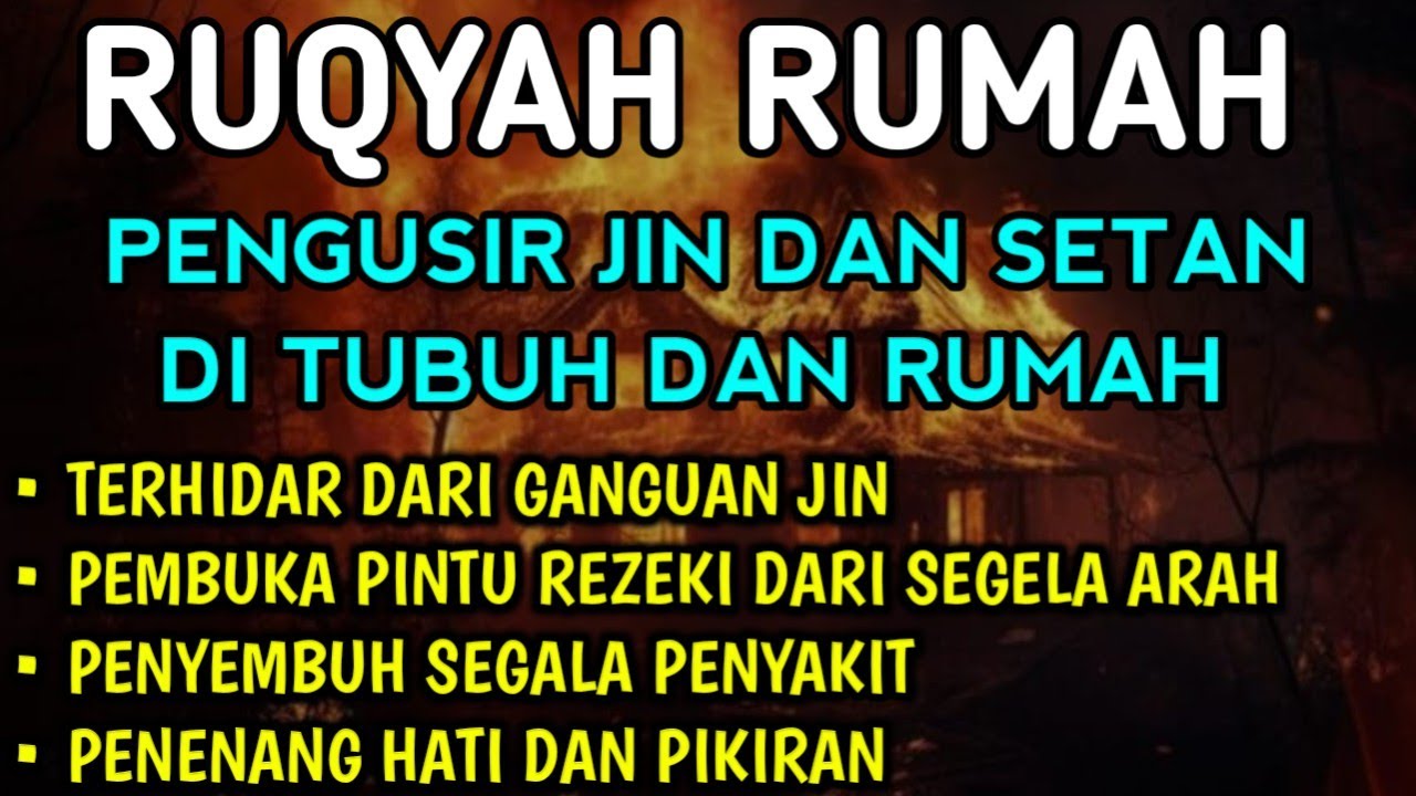 POWERFUL RUQYAH | RUQYAH RUMAH PENGUSIR JIN, SETAN & SIHIR DI RUMAH & TUBUH, PENENANG HATI & PIKIRAN