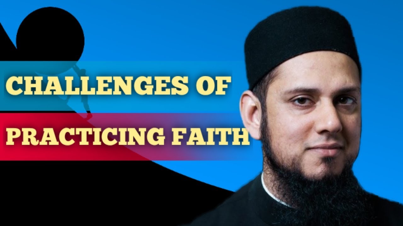 Rising to the Challenges of Practicing Faith | Examples from The Quran