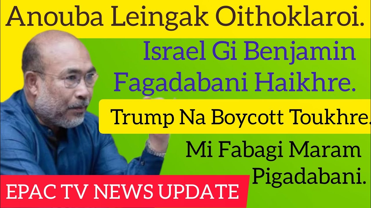 Anouba Leingak Oithoklaroi, Benjamin Fagadabani Haikhre, Trump Na Boycott Toukhre, Mi Fabagi Maram 