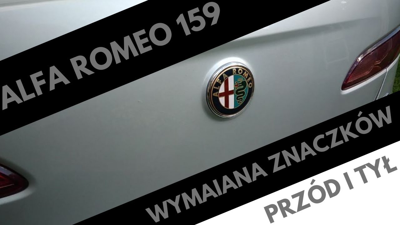 Wymiana znaczków Alfa Romeo 159  przód i tył