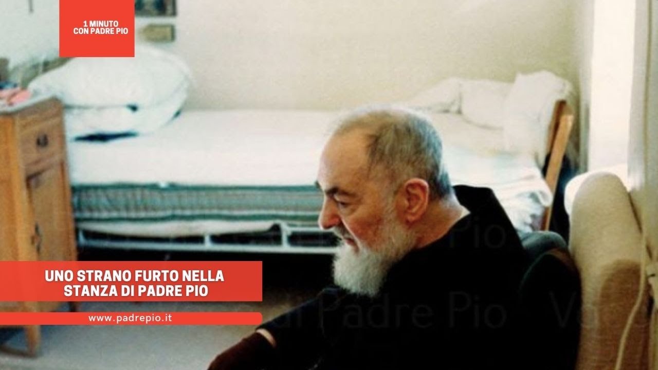 Uno strano furto nella stanza di Padre Pio