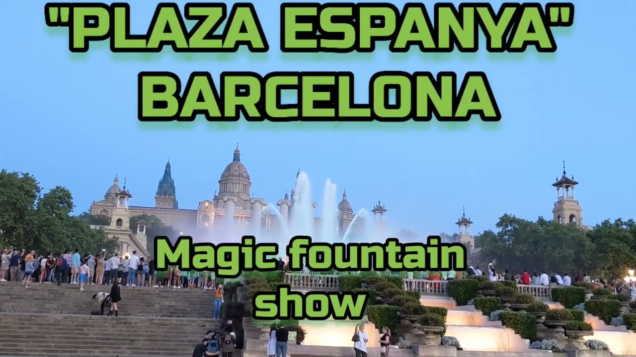 MAGIC FOUNTAIN SHOW# Plaza Espanya Barcelona Spain