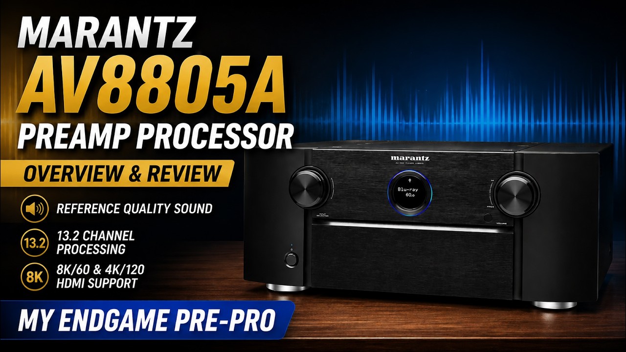 Marantz AV8805A Reference Quality Preamp Processor: Overview & Review  2025