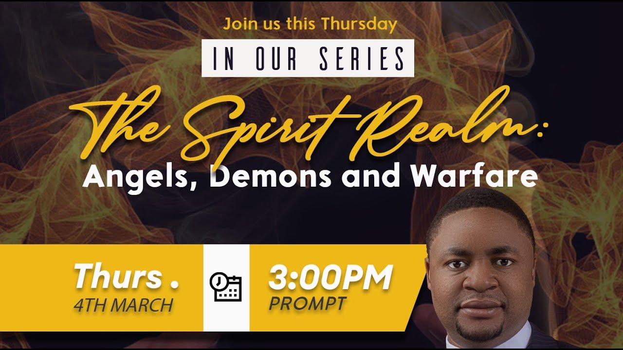 The Spirit Realm: Angels, Demons and Warfare - 3