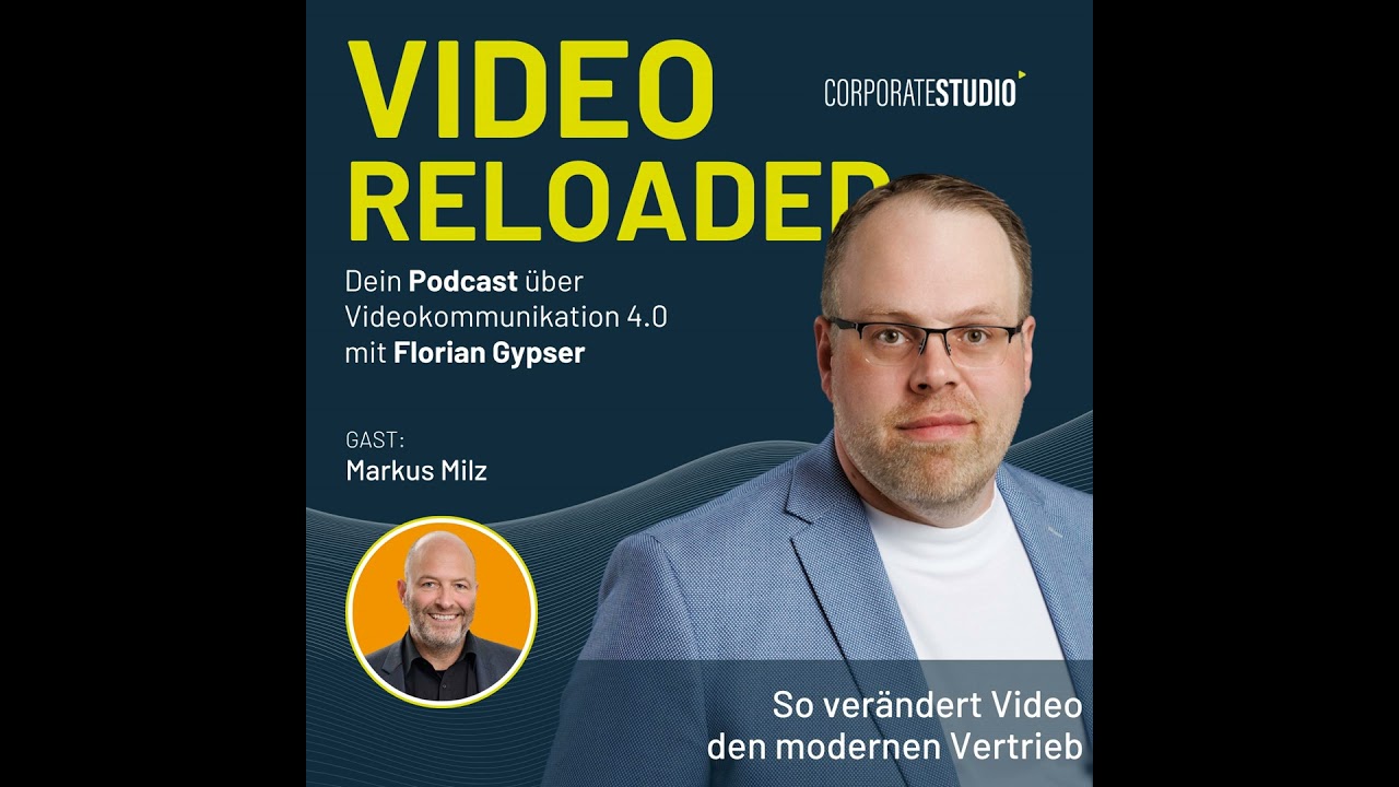 #199 Markus Milz - So verändert Video den modernen Vertrieb