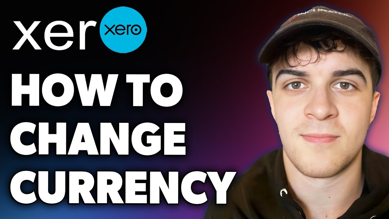 How to Change the Currency on Xero (Full 2024 Guide)
