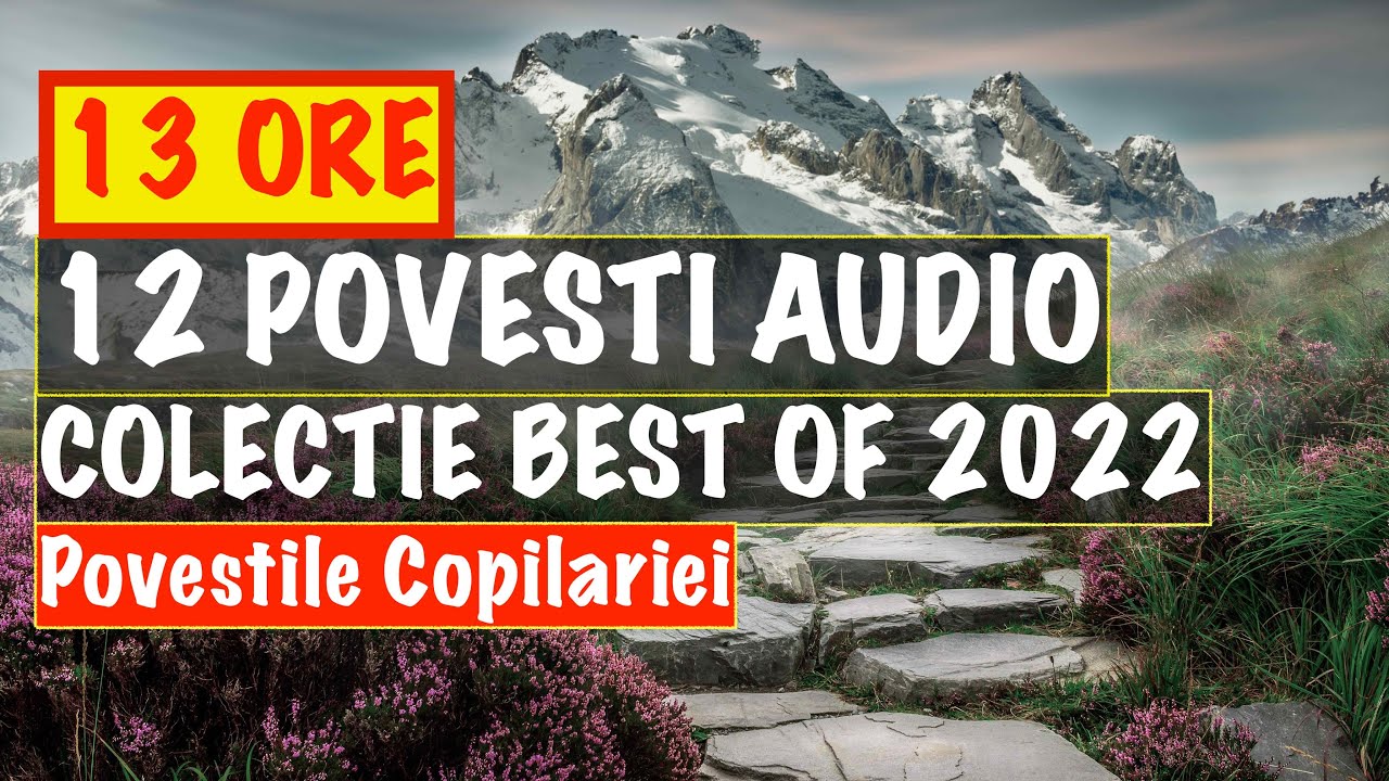 COLECTIE DE POVESTI AUDIO | BEST OF 2022 | 13 ORE