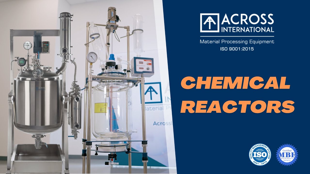 Glass Jacketed Reactors and 316L Stainless Steel Reactors -Across International