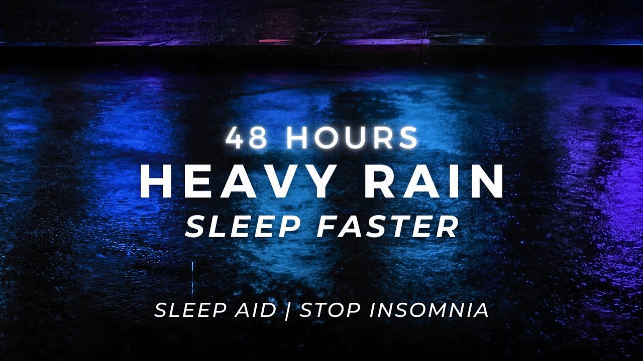 Heavy Rain – Sleep BETTER  (Soft High Frequencies) | 48 Hours