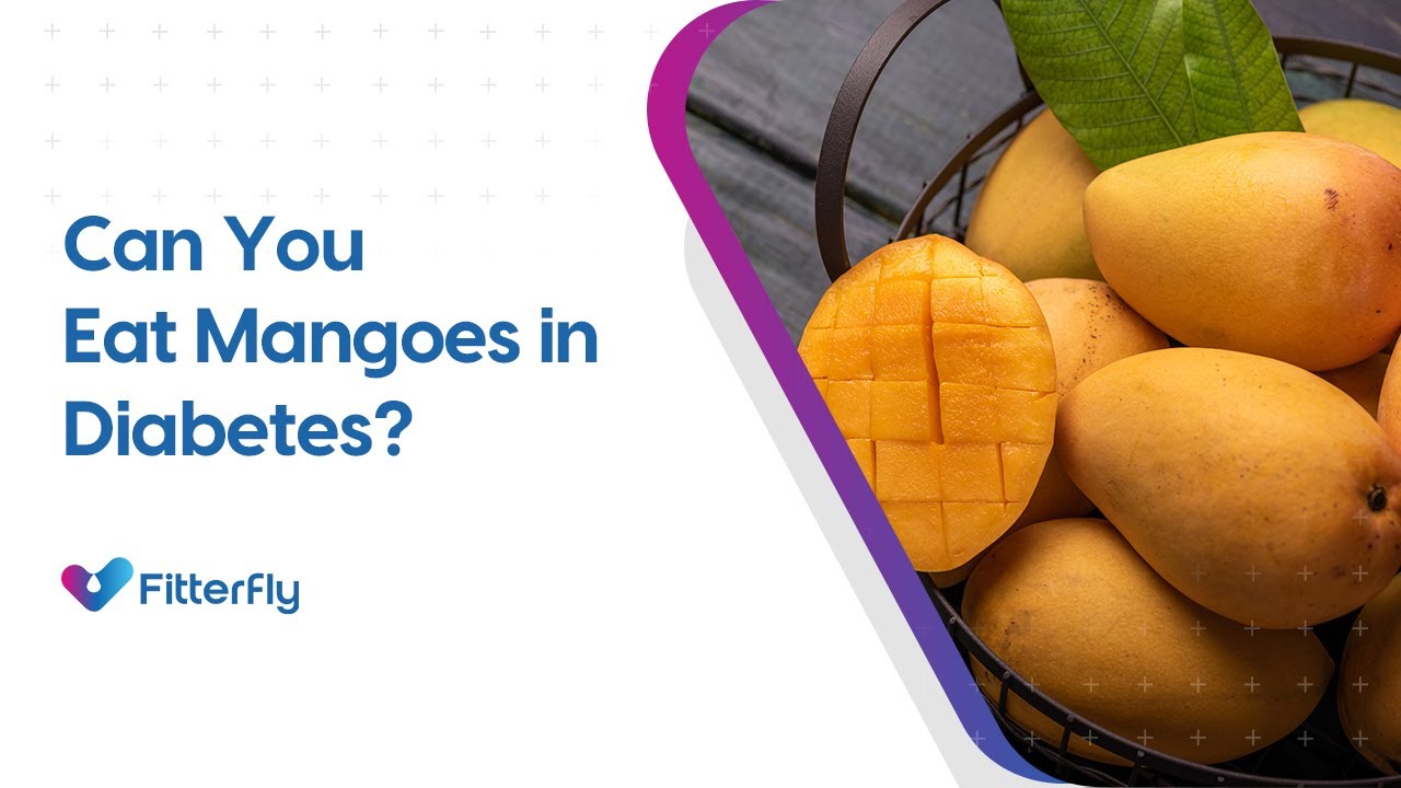 Can You Eat Mangoes in Diabetes?