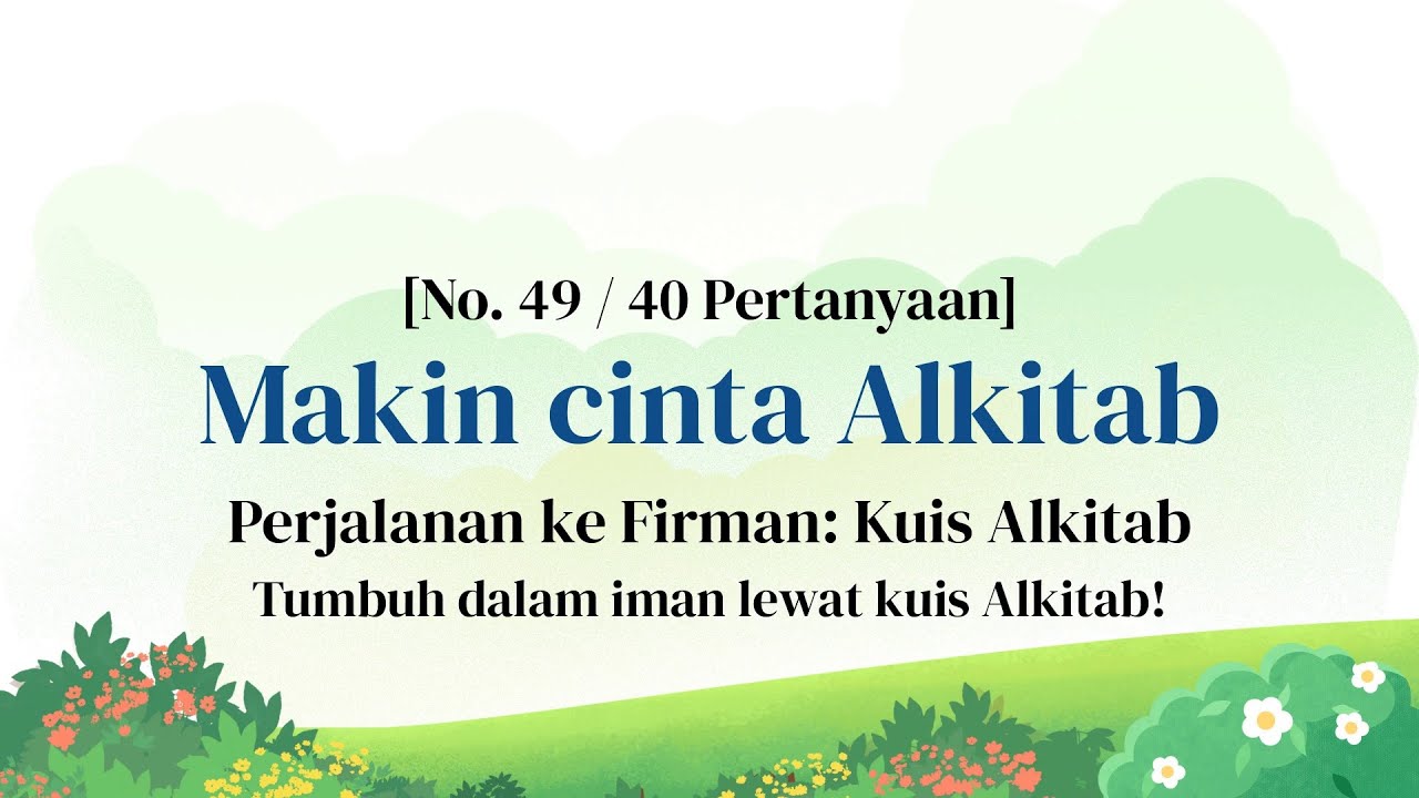 Mengalami Kuasa Firman Lewat Kuis - Kuis Alkitab Bagian 49