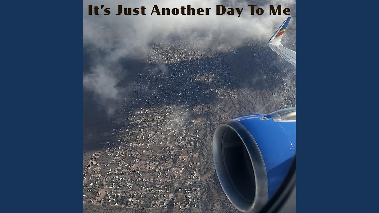 It’s Just Another Day To Me (feat. Christopher Sopher)