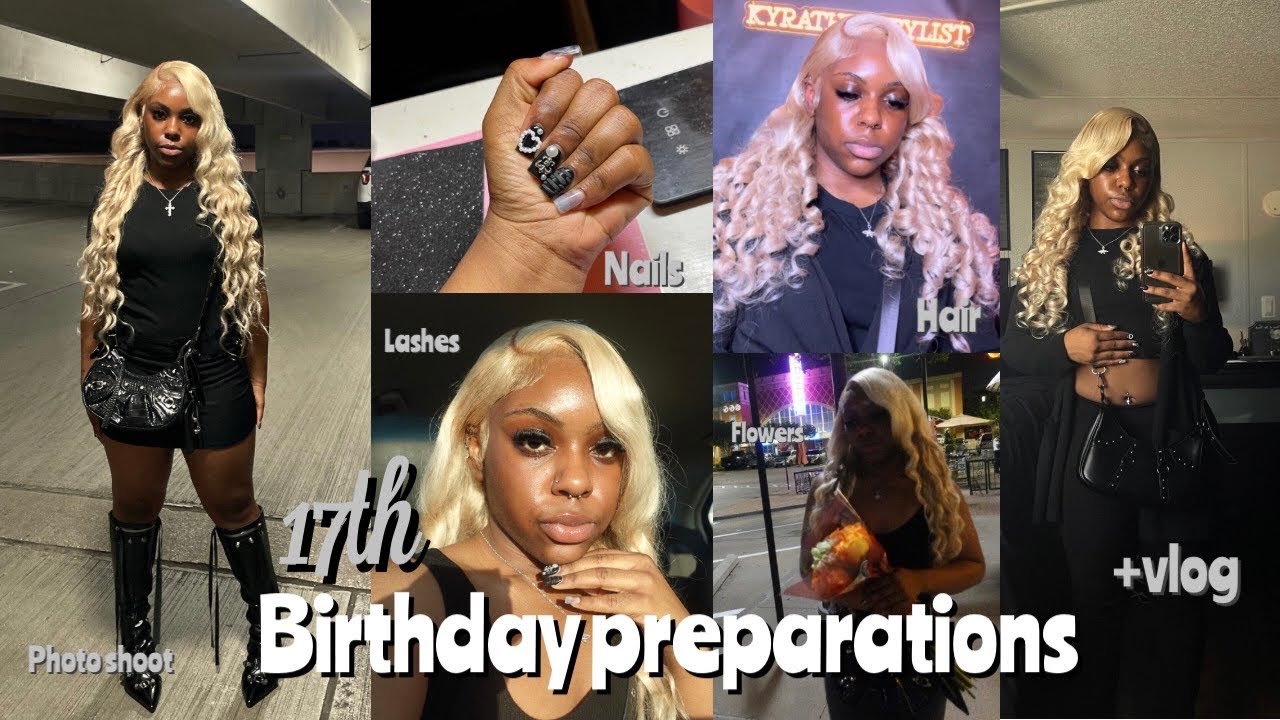 PREPARE WITH ME FOR MY 17TH BIRTHDAY | Lashes , nails , wig install + vlog