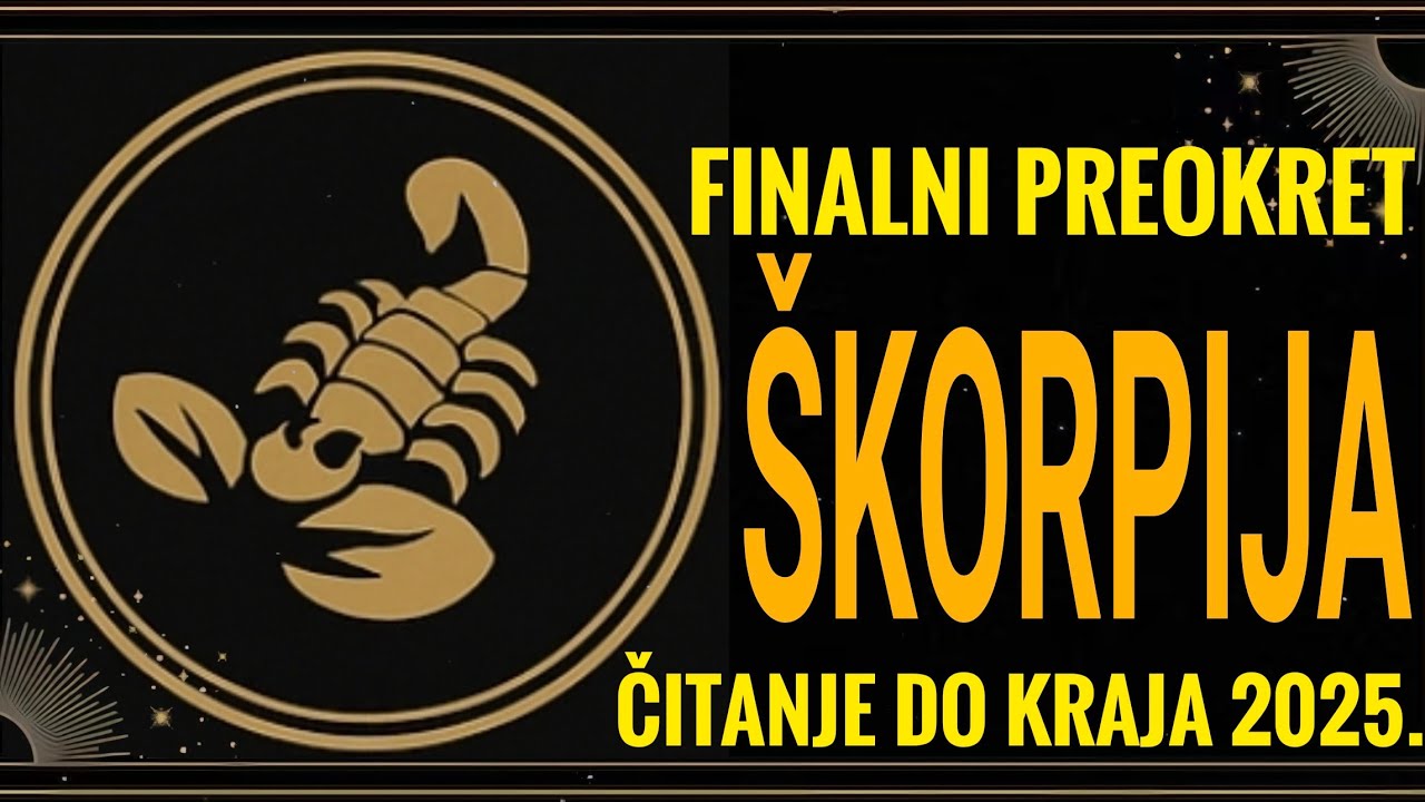 &Scaron;KORPIJA &ldquo;San u Boji&rdquo; HOROSKOP DO KRAJA 2025