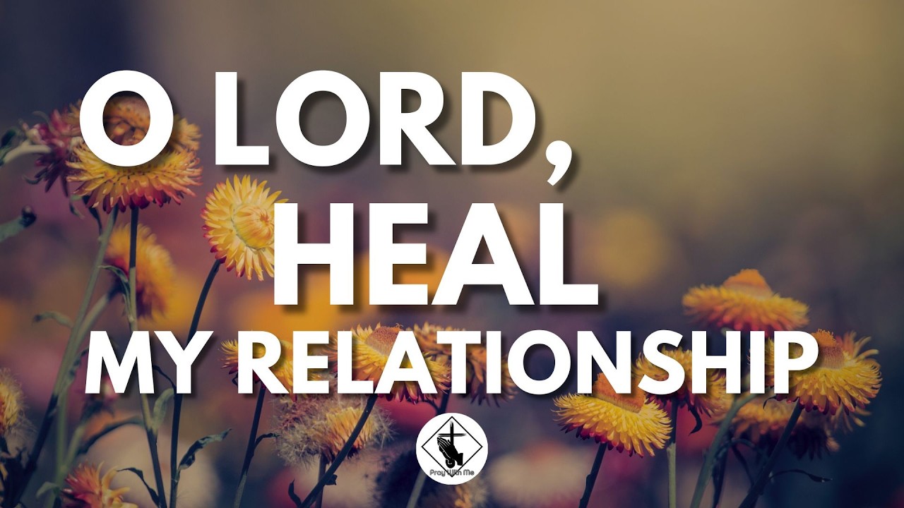 Commit Your Relationships to God | A Prayer for Love & Peace