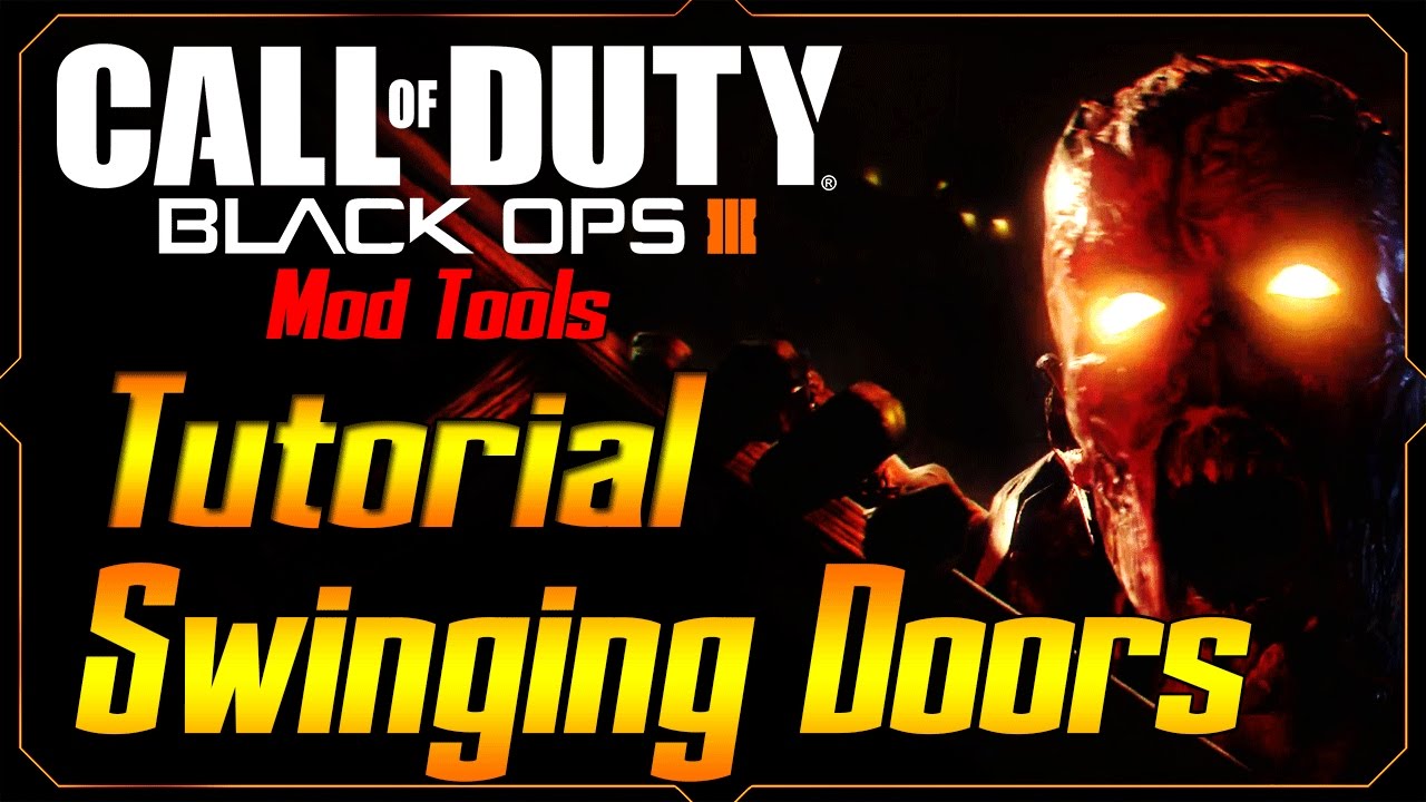 Bo3 Mod Tools Door Tutorial