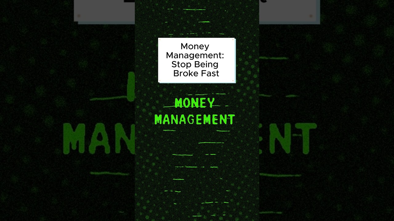 Money Management: Stop Being Broke Fast