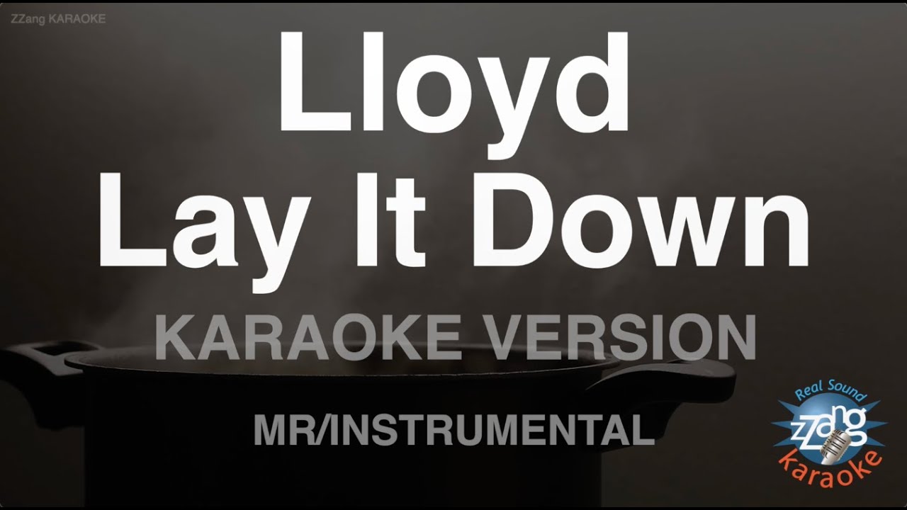 Lloyd-Lay It Down (MR/Instrumental) (Karaoke Version)