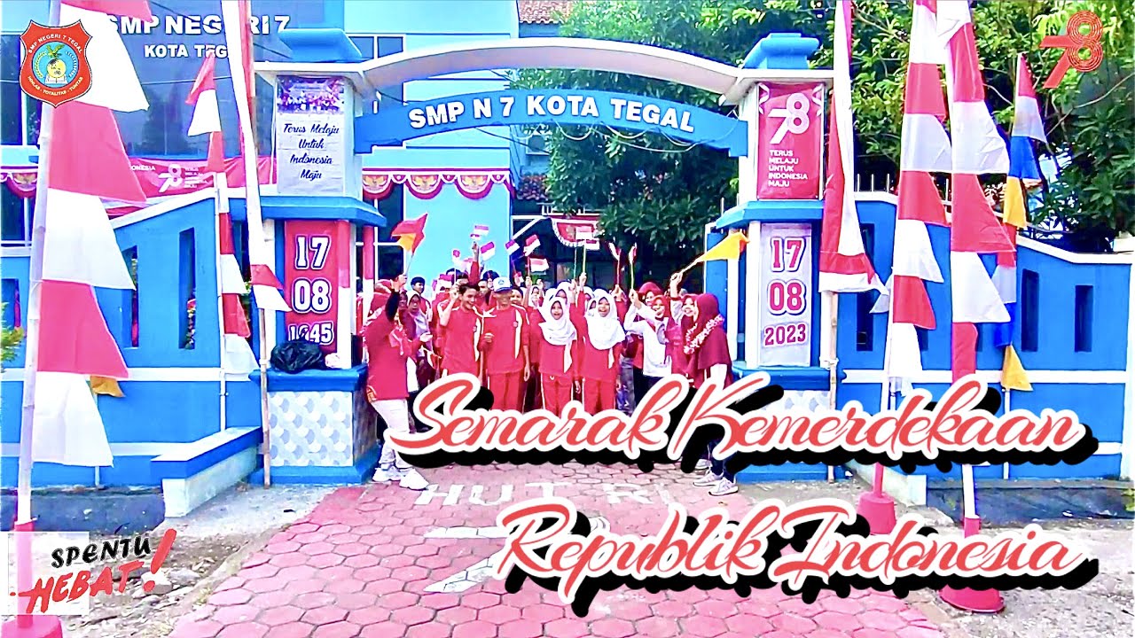 Semarak Hari Ulang Tahun Ke-78 Republik Indonesia - SMP Negeri 7 Tegal