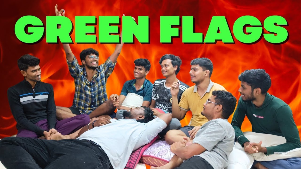 GREEN FLAGS WE FALL FOR !