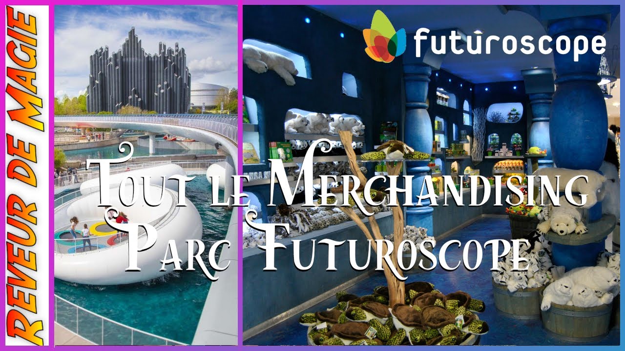 LES MEILLEURS BOUTIQUES DU PARC D'ATTRACTION DU FUTUROSCOPE SAISON 2022