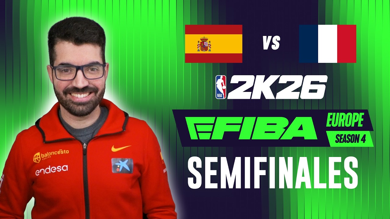 ESPAÑA vs FRANCIA | PLAYOFFS - SEMIFINALES | eFIBA Europa T4 en NBA 2K26