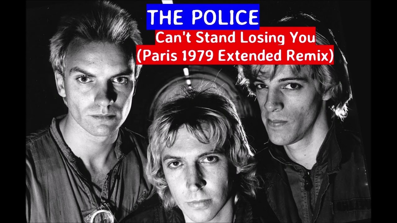 The Police - Can't Stand Losing You (Paris 1979 Extended Remix)