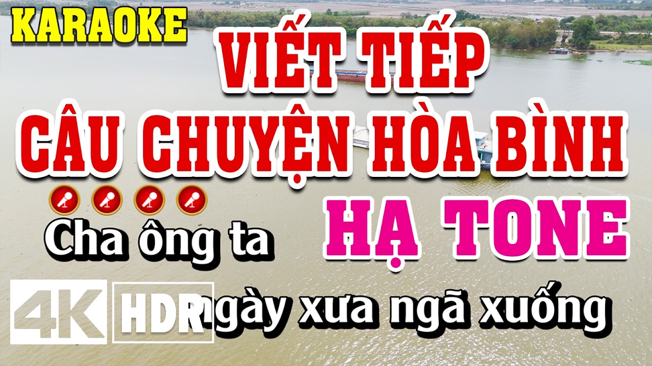 Viết Tiếp Câu Chuyện Hòa Bình Karaoke Tone Nữ Hạ Tone Beat Chuẩn | Đình Long Karaoke