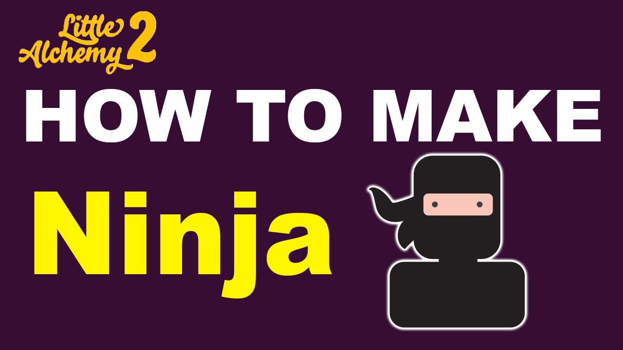 How to Make a Ninja in Little Alchemy 2? | Step by Step Guide!