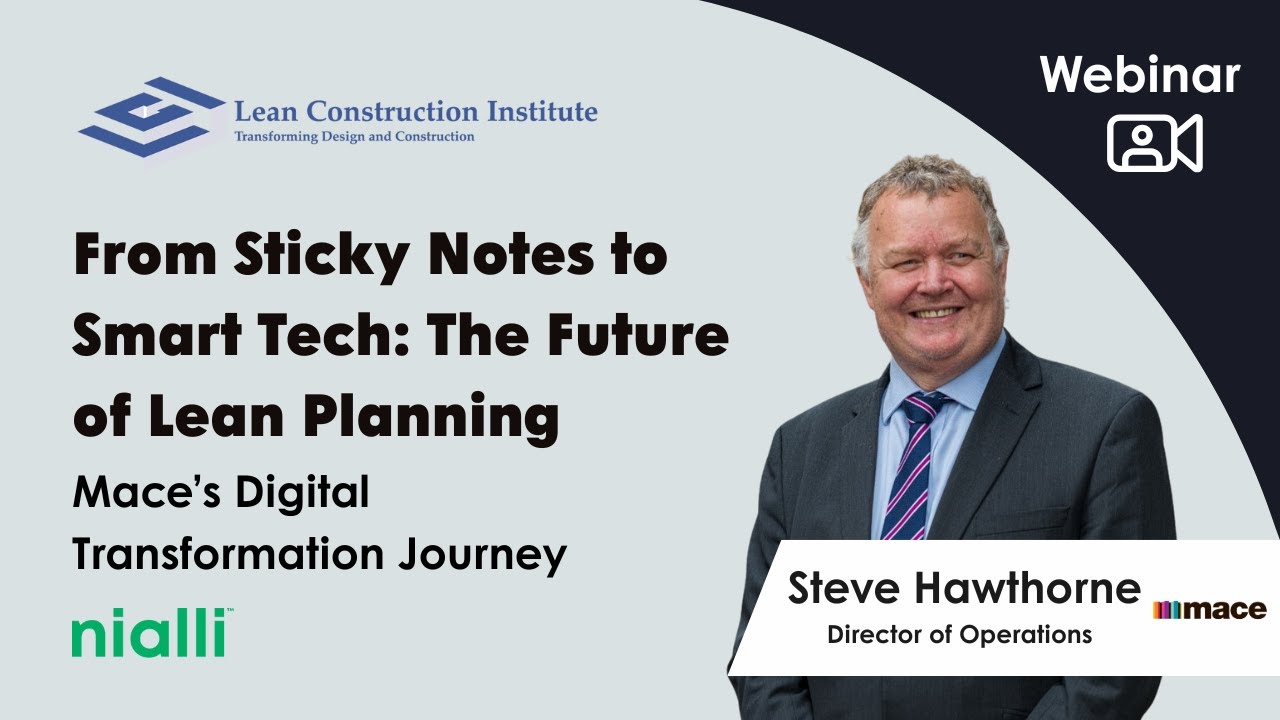 From Sticky Notes to Smart Tech: The Future of Lean Planning | Lean Construction Institute Webinar