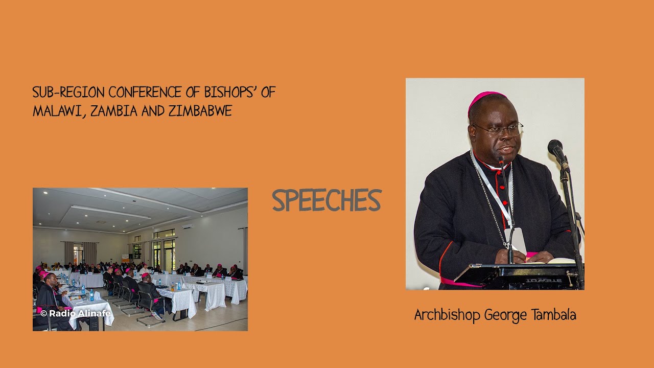 ARCHBISHOP GEORGE TAMBALA'S SPEECH DURING THE OPENING SESSION OF A SUB-REGION CONFERENCE IN SALIMA